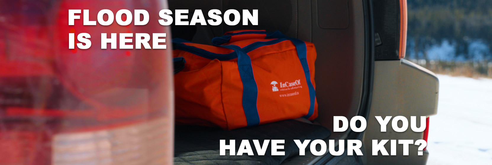 It's Flood Season, grab your 72 hour kit today!